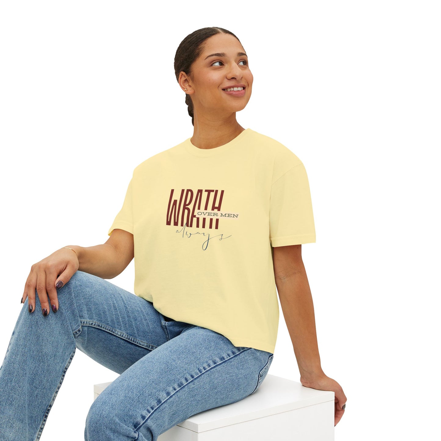 Wrath Over Men Always Empowering Women's Boxy Tee | Casual Wear, Gift for Her, Graphic T-Shirt, Feminist Fashion, Everyday Comfort