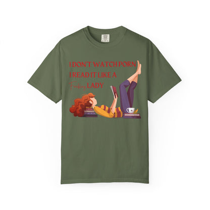 I Don’t Watch Porn, I Read It Like a Fancy Lady Tee | Spicy BookTok Humor Shirt