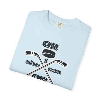 Or I Choose Or Hockey Shirt | IYKYK Hockey Romance Reader Tee