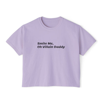 Smite Me, Oh Villain Daddy Women's Boxy Tee, Casual T-Shirt, Trendy Graphic Top, Fun Gift for Her, Cute Summer Shirt, Relaxed Fit Tee