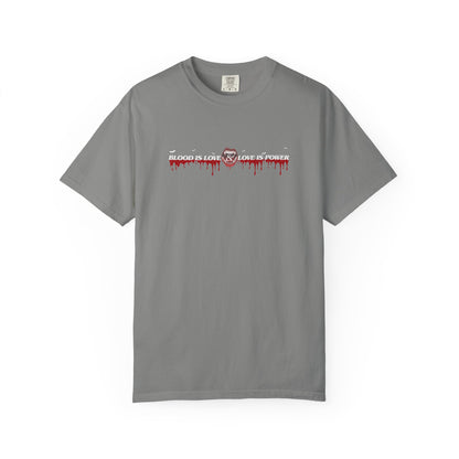 Empowerment Statement T-Shirt - "Blood is Love, Love is Power"