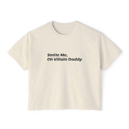Smite Me, Oh Villain Daddy Women's Boxy Tee, Casual T-Shirt, Trendy Graphic Top, Fun Gift for Her, Cute Summer Shirt, Relaxed Fit Tee
