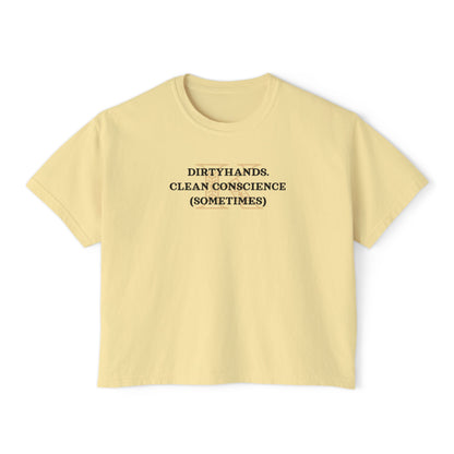 Women's Boxy Tee - Dirty Hands Clean Conscience (Sometimes) by Kaz Brekker Six of Crows Booktok Morally Gray Character