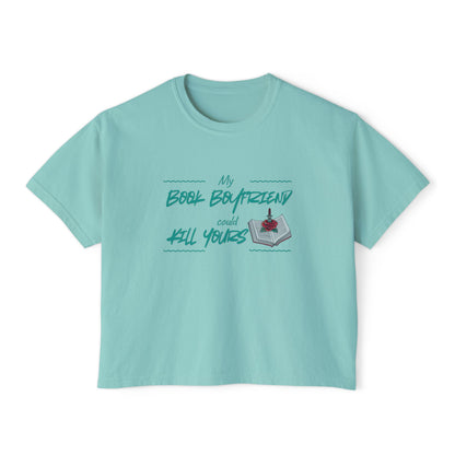 My Book Boyfriend Could Kill Yours Women's Boxy Tee, Casual Literary T-Shirt, Gift for Book Lovers, Cute Summer Top, Funny Bookish Apparel