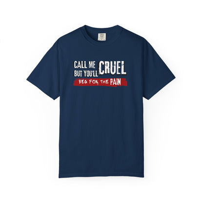 T-Shirt 'Call me cruel. But you'll beg for the pain.' - BookTok Lovers - The Ritual inspired'