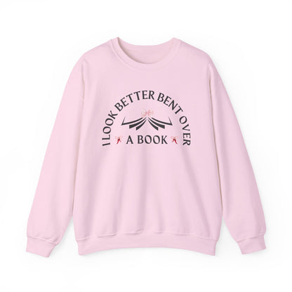 I Look Better Bent Over a Book Sweatshirt | Cozy Book Lover Crewneck