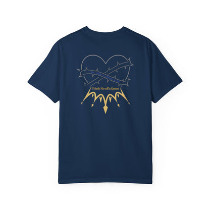 You Made a Monster in Me. I Made Myself a Queen - Heart & Thorns Unisex Garment-Dyed T-Shirt