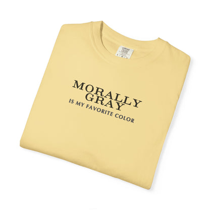Moral Gray Statement T-Shirt for All Occasions