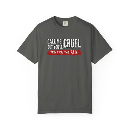 T-Shirt 'Call me cruel. But you'll beg for the pain.' - BookTok Lovers - The Ritual inspired'