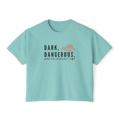 Boxy Tee - BookTok Inspired Dark, Dangerous, and Deliriously Hot Statement Tee for Women