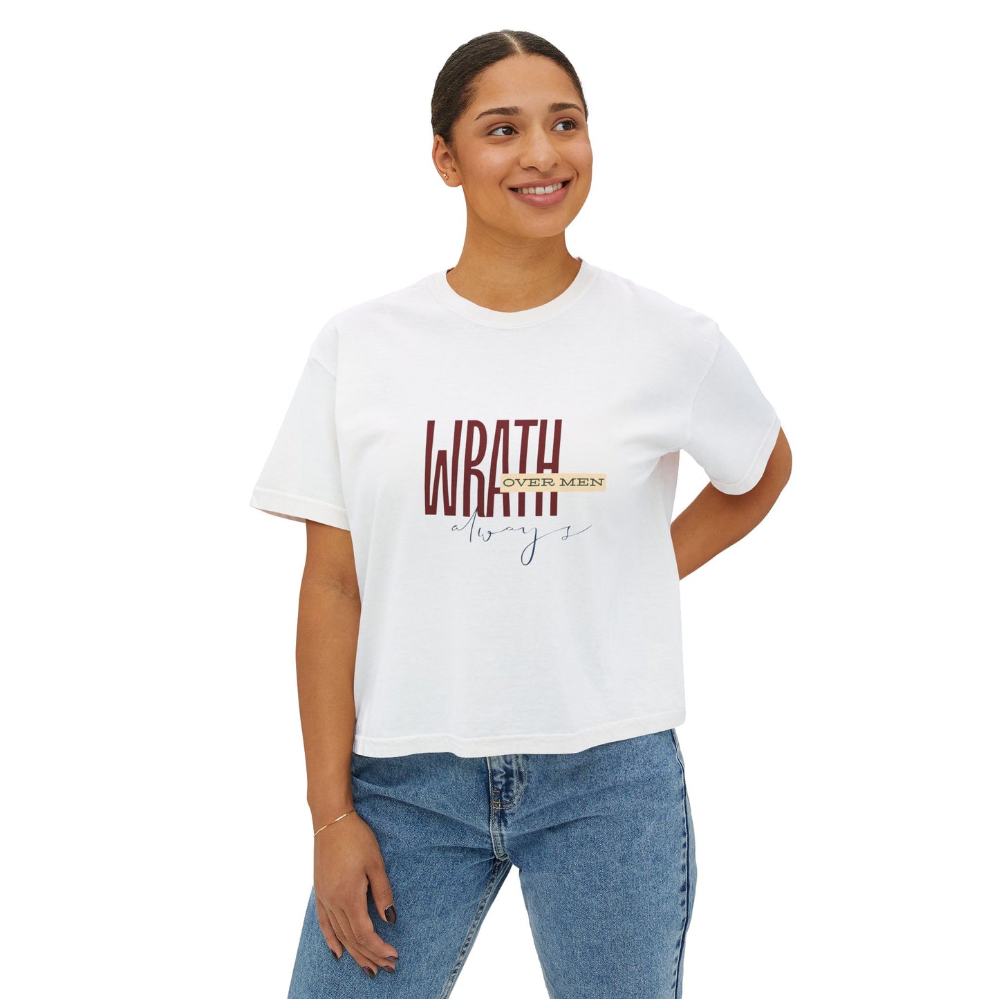 Wrath Over Men Always Empowering Women's Boxy Tee | Casual Wear, Gift for Her, Graphic T-Shirt, Feminist Fashion, Everyday Comfort