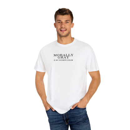 Moral Gray Statement T-Shirt for All Occasions