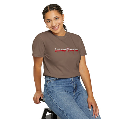 Empowerment Statement T-Shirt - "Blood is Love, Love is Power"