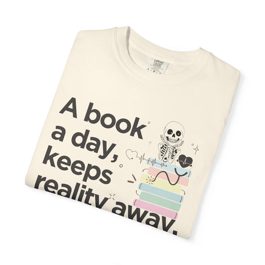 A Book a Day Keeps Reality Away Tee | Cozy Bookish Shirt for Readers