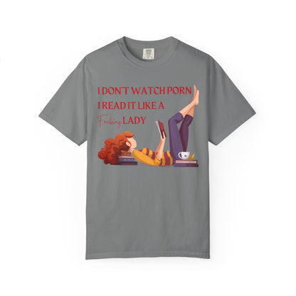 I Don’t Watch Porn, I Read It Like a Fancy Lady Tee | Spicy BookTok Humor Shirt