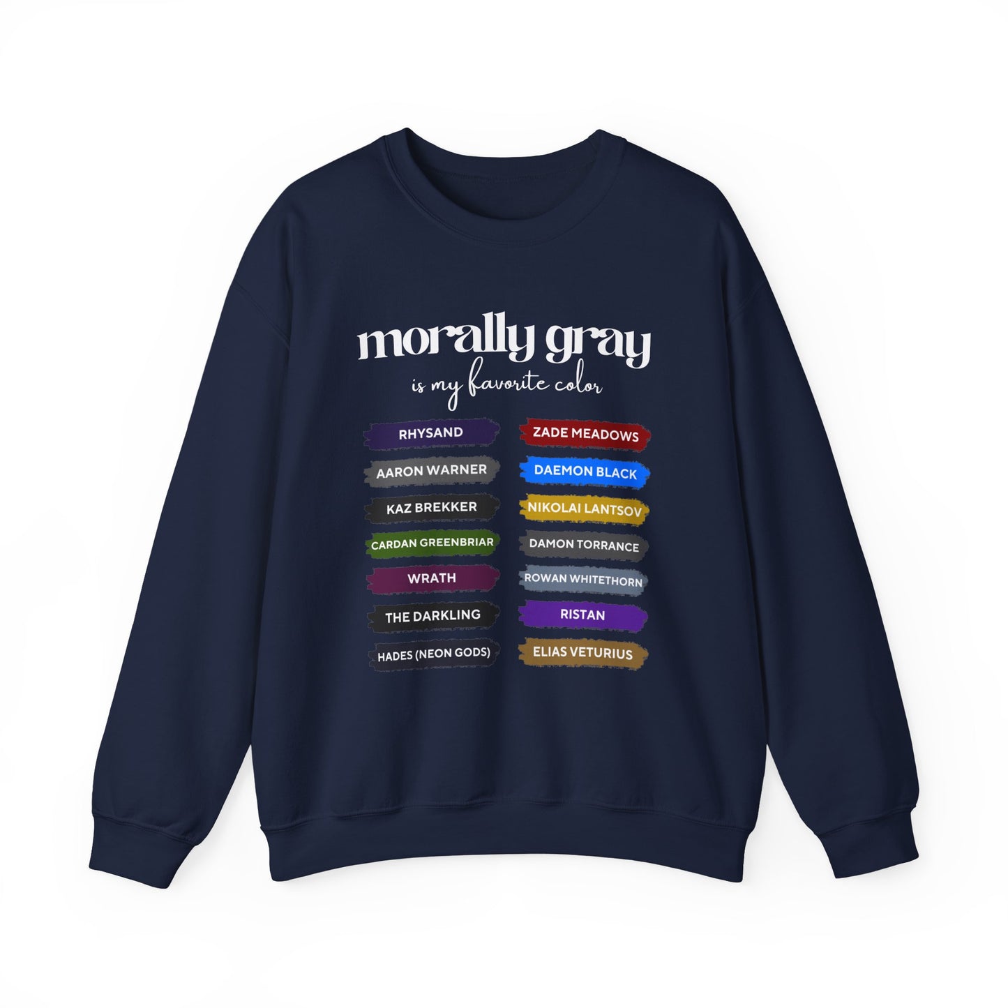 Crewneck Sweatshirt — "Morally Gray Is My Favorite Color" Character Name Palette