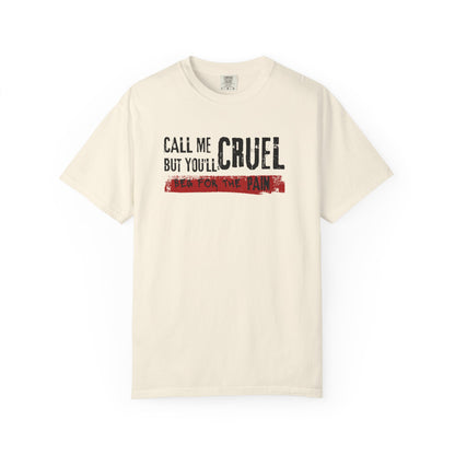 T-Shirt 'Call me cruel. But you'll beg for the pain.' - BookTok Lovers - The Ritual inspired'
