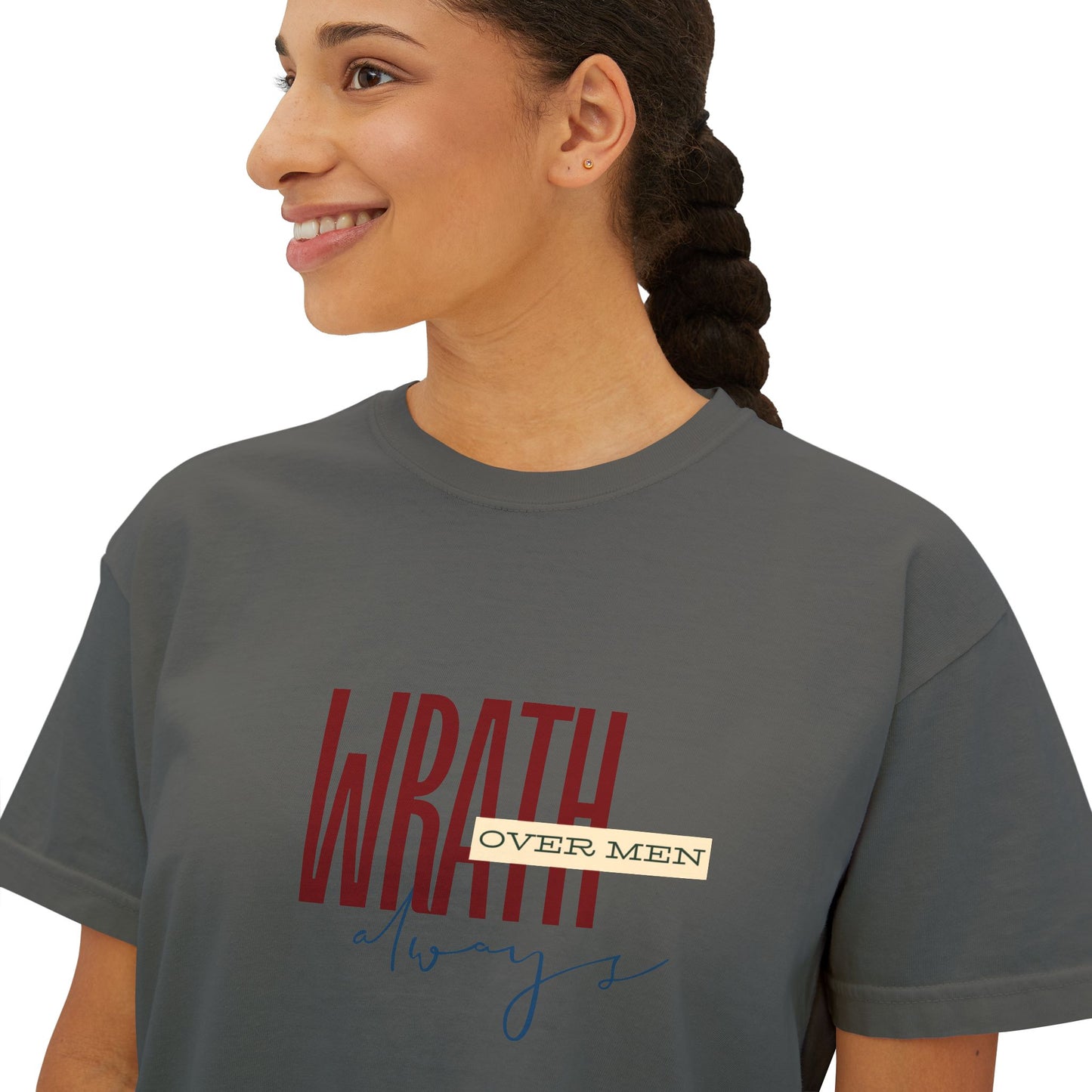 Wrath Over Men Always Empowering Women's Boxy Tee | Casual Wear, Gift for Her, Graphic T-Shirt, Feminist Fashion, Everyday Comfort