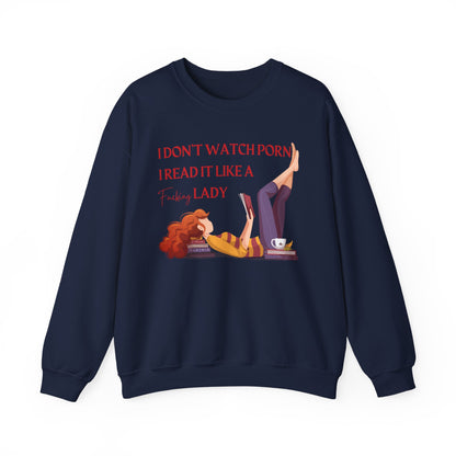 I Don’t Watch Porn, I Read It Like a Lady Sweatshirt | Cozy Book Lover Crewneck
