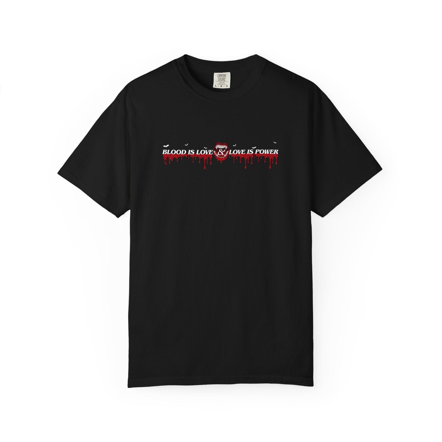 Empowerment Statement T-Shirt - "Blood is Love, Love is Power"
