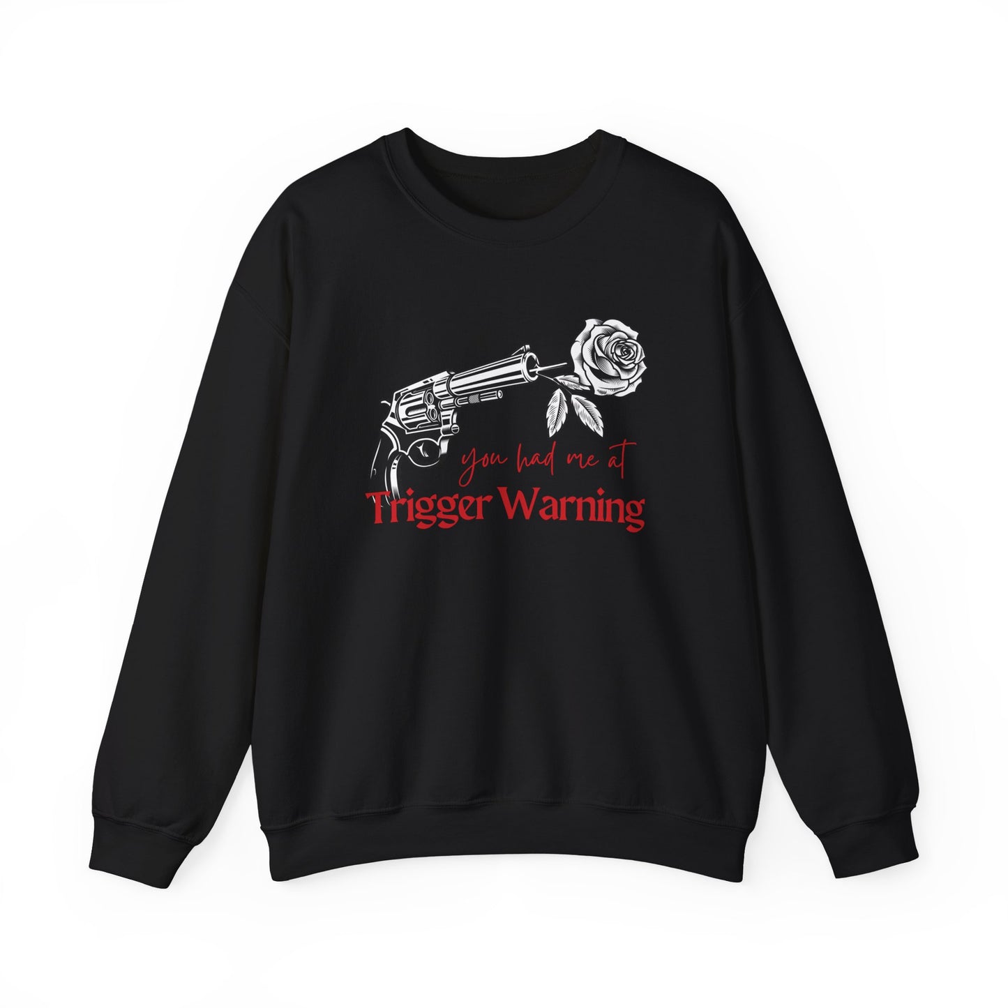 You Had Me at Trigger Warning Sweatshirt | Dark Romance BookTok Crewneck