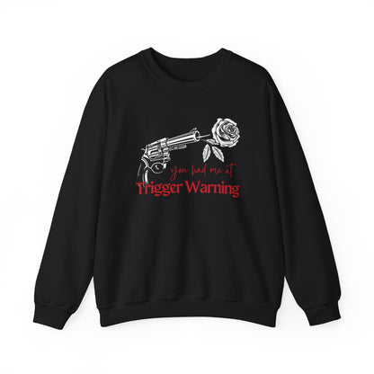 You Had Me at Trigger Warning Sweatshirt | Dark Romance BookTok Crewneck