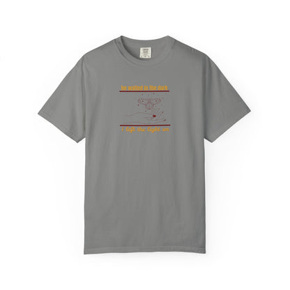 Garment-Dyed T-shirt with -He waited in the dark I left the light on- Unisex