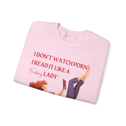 I Don’t Watch Porn, I Read It Like a Lady Sweatshirt | Cozy Book Lover Crewneck