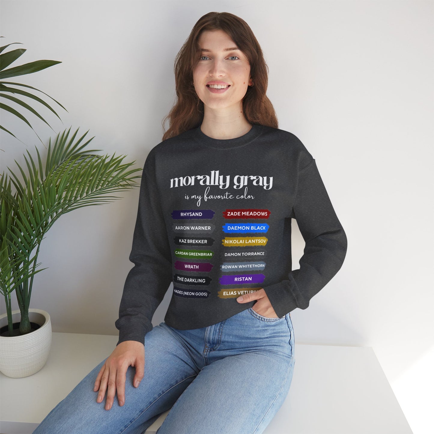 Crewneck Sweatshirt — "Morally Gray Is My Favorite Color" Character Name Palette
