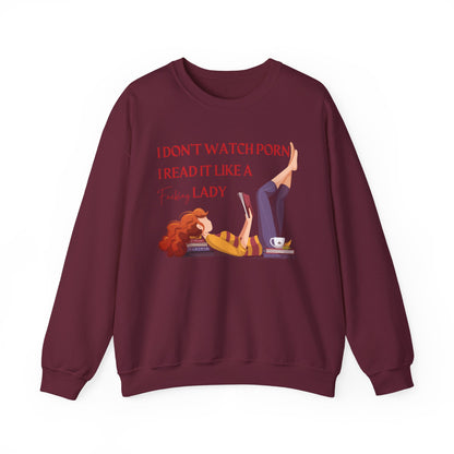 I Don’t Watch Porn, I Read It Like a Lady Sweatshirt | Cozy Book Lover Crewneck