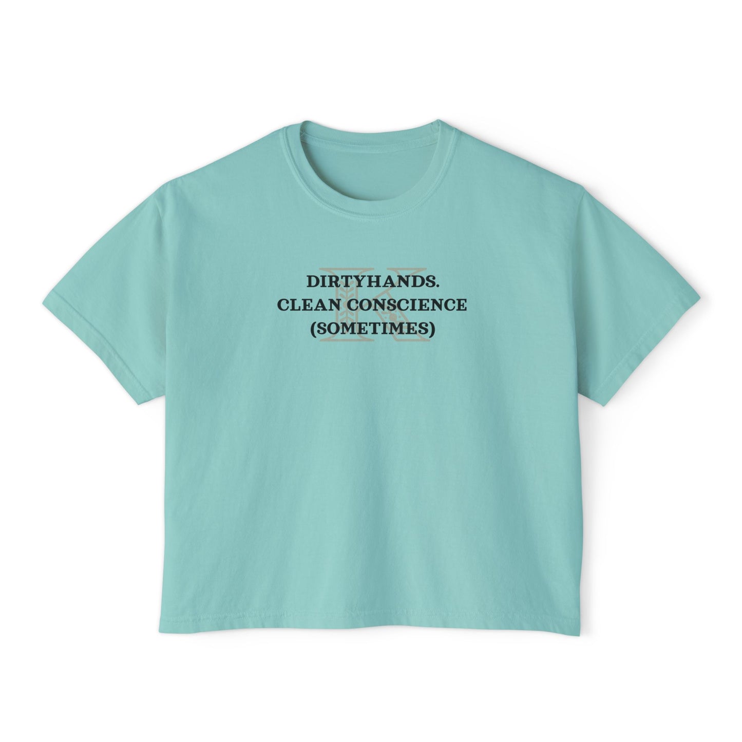 Women's Boxy Tee - Dirty Hands Clean Conscience (Sometimes) by Kaz Brekker Six of Crows Booktok Morally Gray Character
