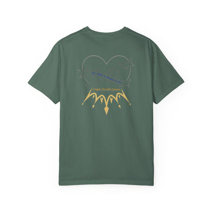 You Made a Monster in Me. I Made Myself a Queen - Heart & Thorns Unisex Garment-Dyed T-Shirt