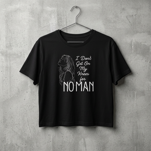 I_Don_t_Get_on_My_Knees_for_No_Man_Boxy_Tee