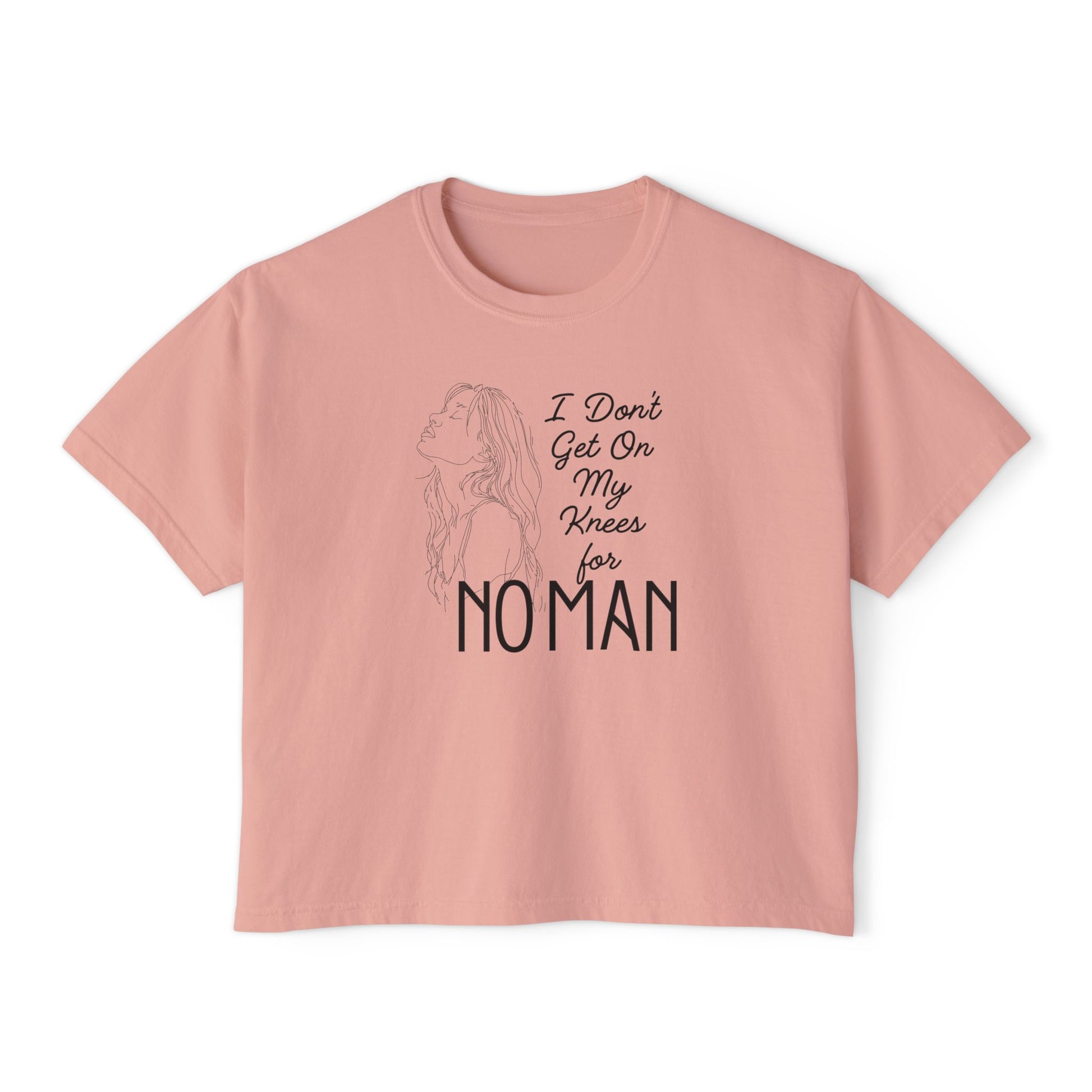 I_Don_t_Get_on_My_Knees_for_No_Man_Boxy_Tee_peachy
