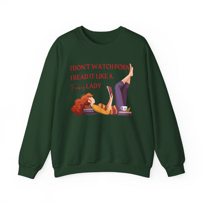 I_Don_t_Watch_Porn_I_Read_It_Like_a_Lady_Sweatshirt_Forest_Green