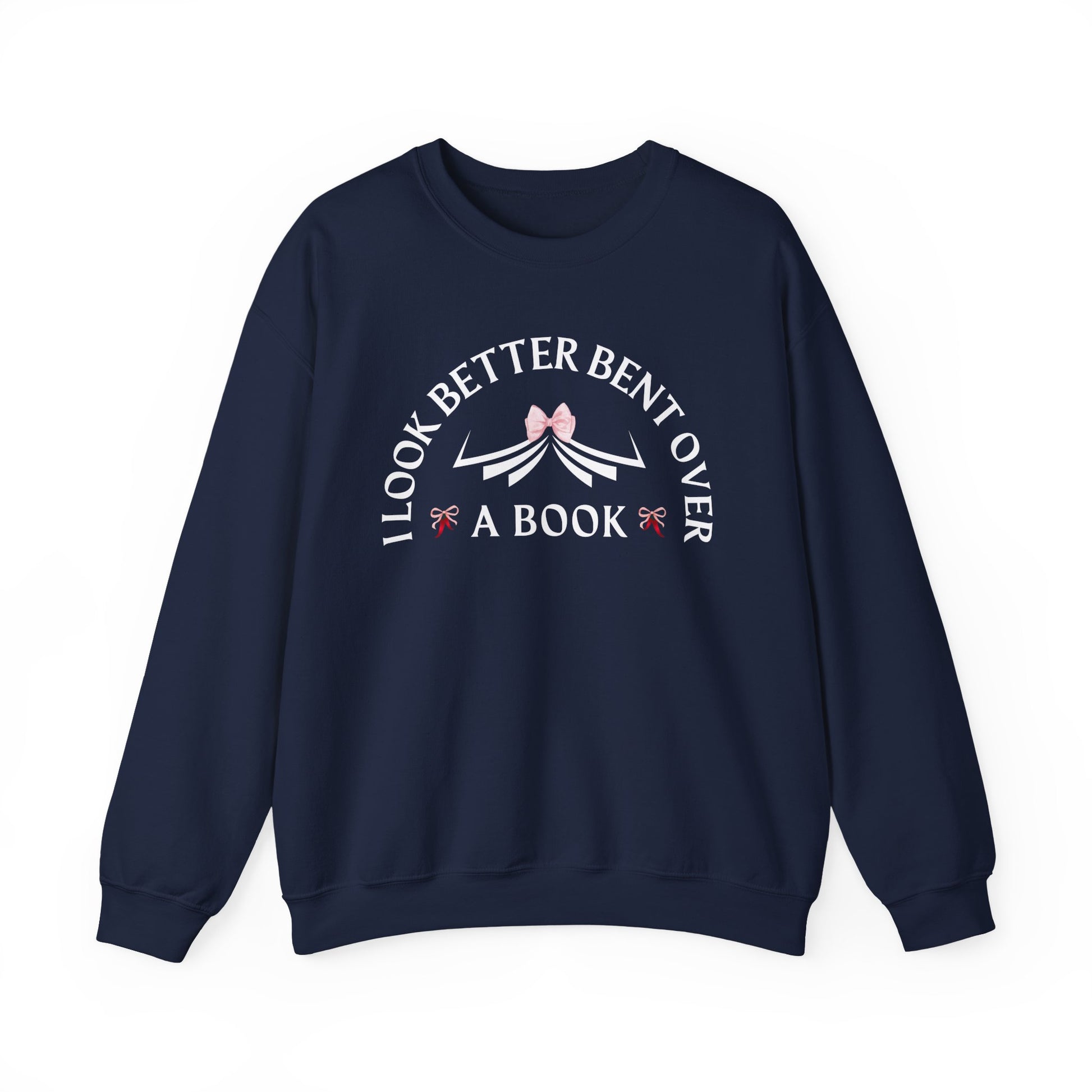 I_Look_Better_Bent_Over_a_Book_Sweatshirt_Navy