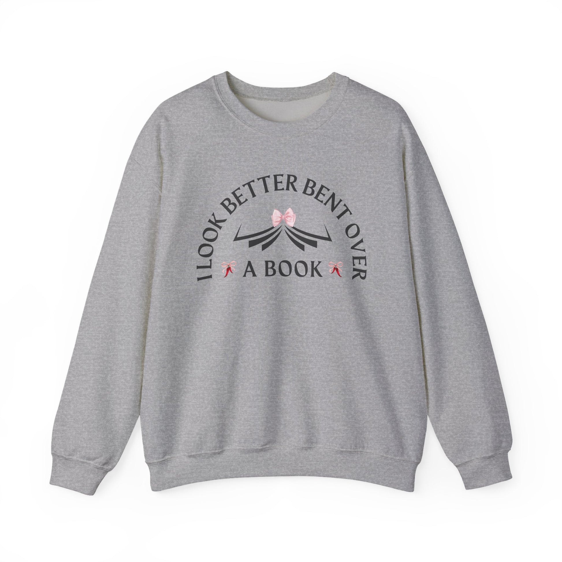 I_Look_Better_Bent_Over_a_Book_Sweatshirt_Sport_grey