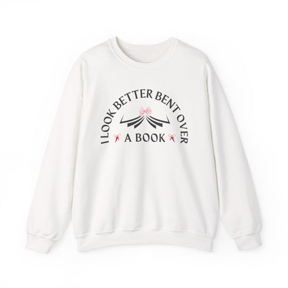 I_Look_Better_Bent_Over_a_Book_Sweatshirt_White