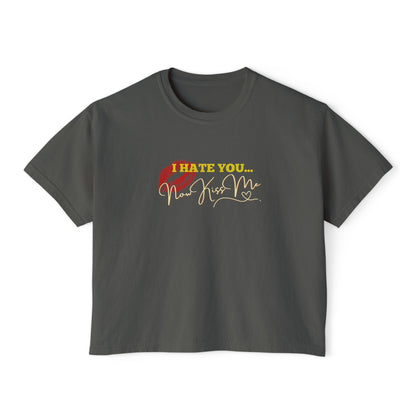 I Hate You... Now Kiss Me Boxy Tee | Enemies to Lovers Dark Romance Shirt