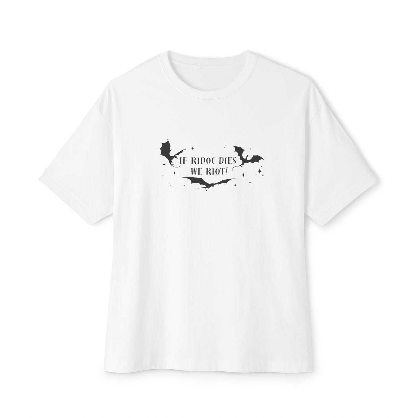 If_ridoc_dies_we_riot_Oversized_boxy_shirt_White