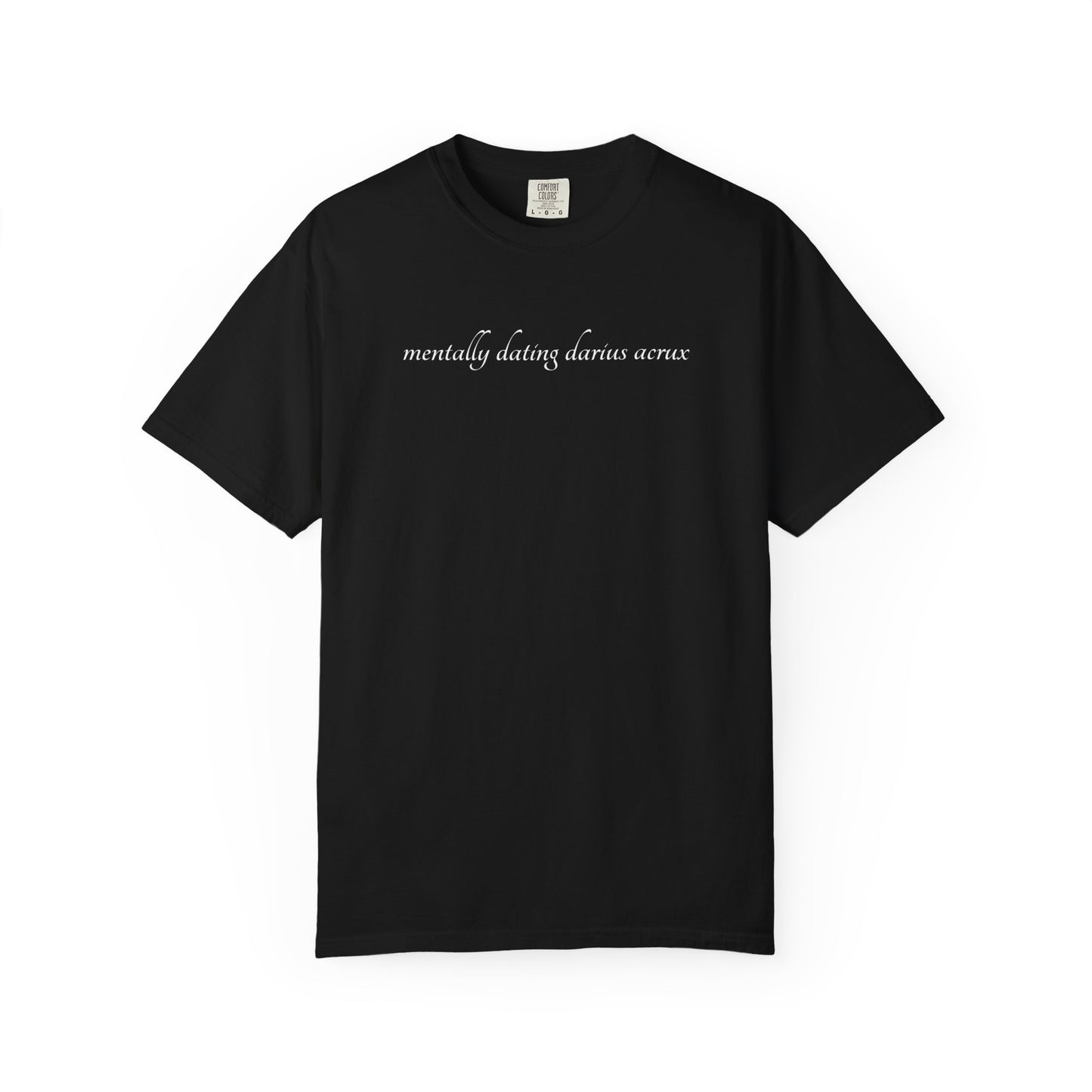 Mentally Dating Darius Acrux Shirt Black