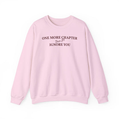 One_More_Chapter_Then_I_ll_Ignore_You_Sweatshirt_Blossom