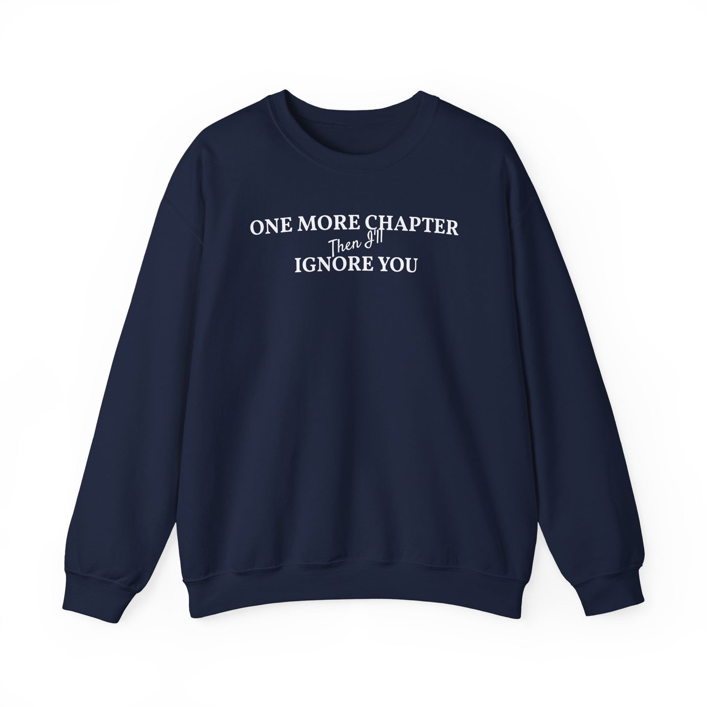 One_More_Chapter_Then_I_ll_Ignore_You_Sweatshirt_Navy