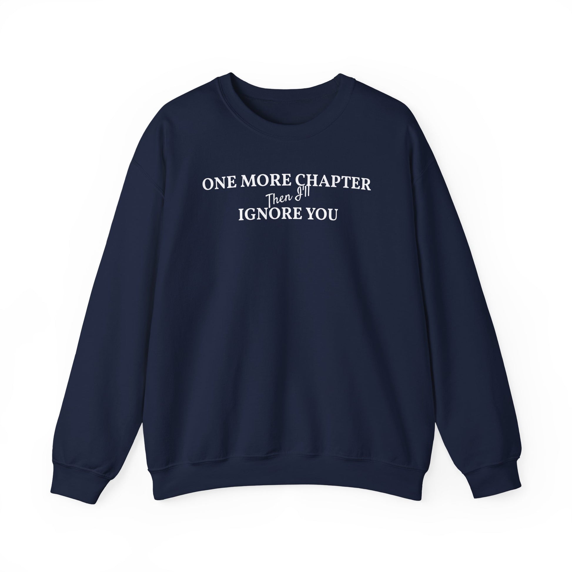 One_More_Chapter_Then_I_ll_Ignore_You_Sweatshirt_Navy