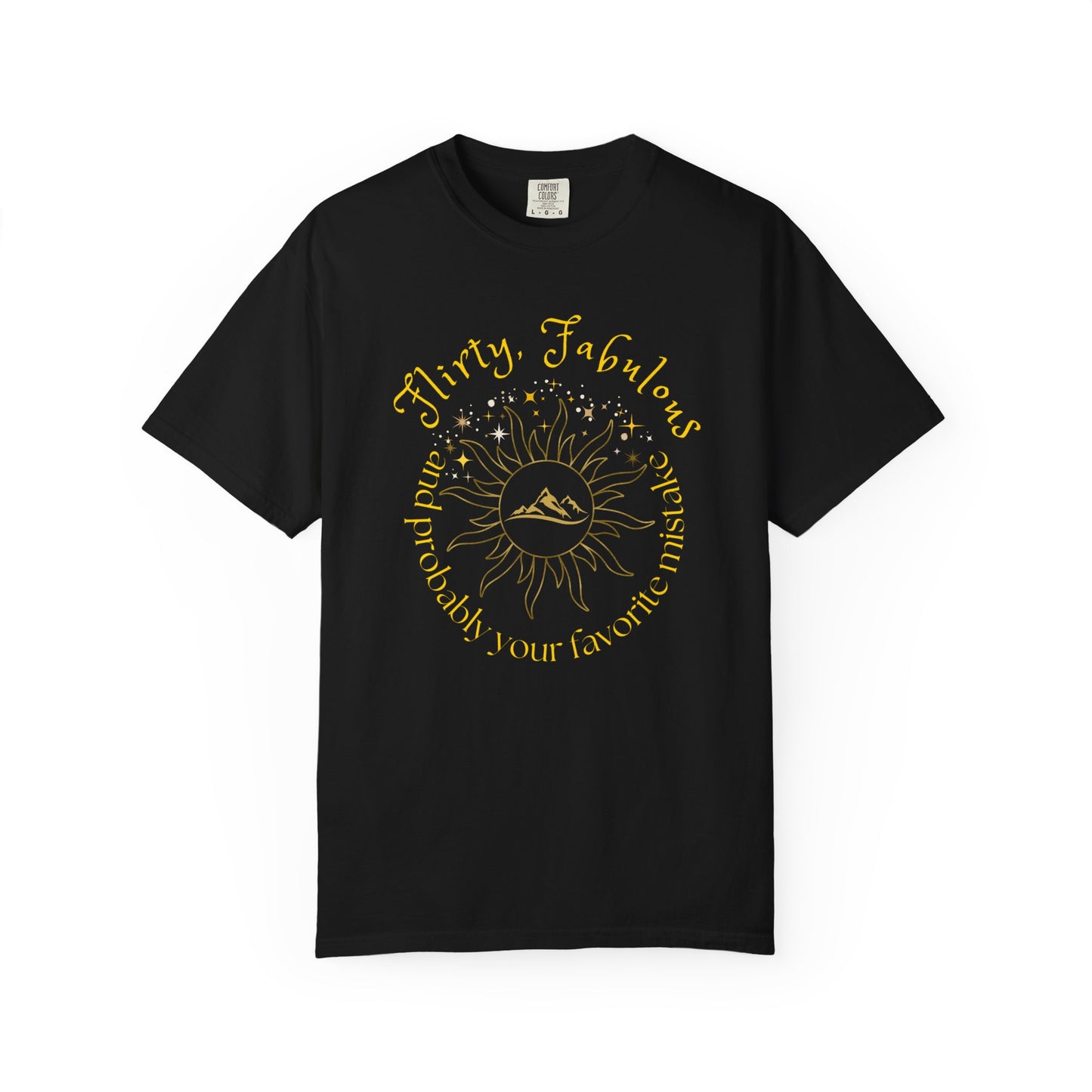 T-shirt with 'Flirty, fabulous, and probably your favorite mistake' quote by HELION, ACOTAR Series Black