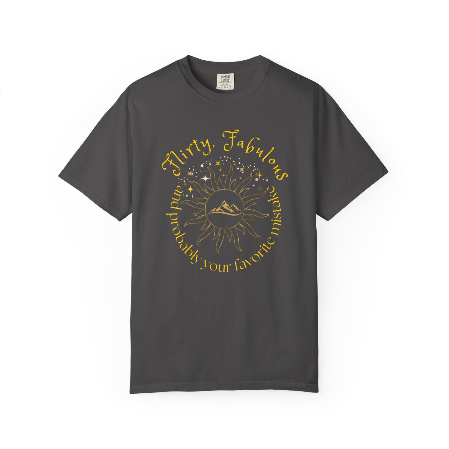 T-shirt with 'Flirty, fabulous, and probably your favorite mistake' quote by HELION, ACOTAR Series Graphite