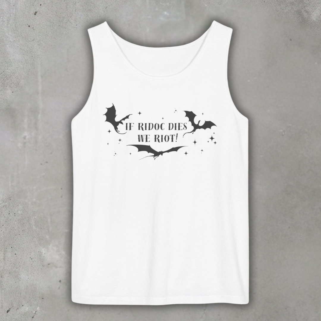 Tank_Top_If_Ridoc_dies_we_Riot_White