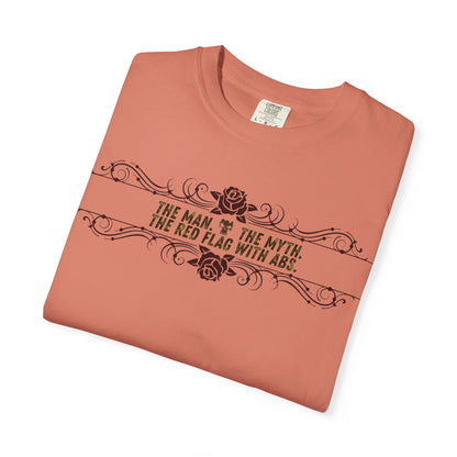 The Man, The Myth, The Red Flag with Abs Shirt Terracotta