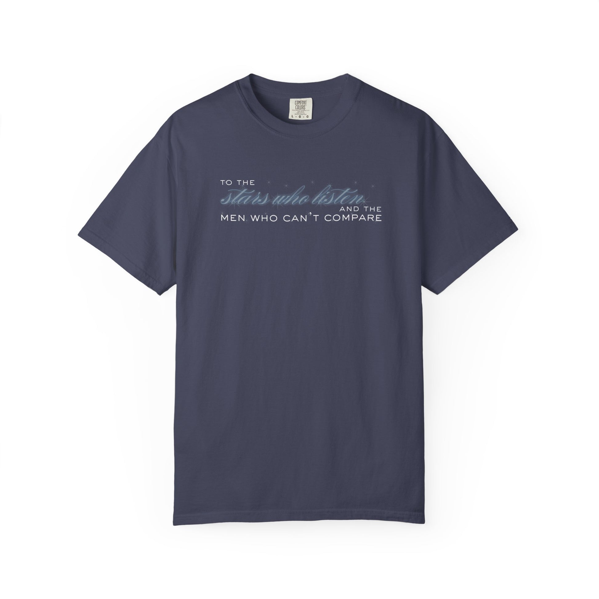 To the Stars Who Listen and the Men Who Can’t Compare Shirt Denim