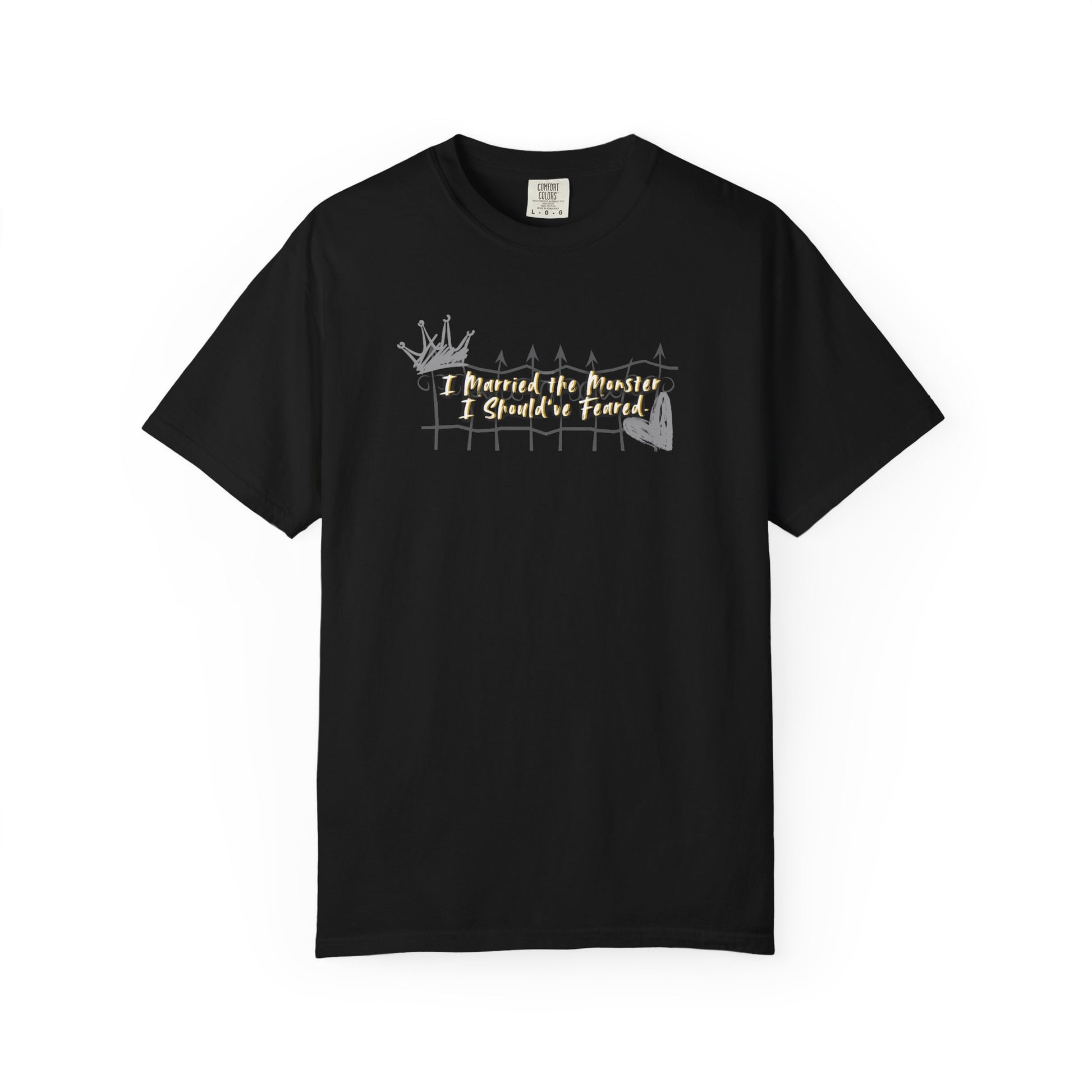Unisex T-shirt 'I Married the Monster I Should've Feared' King of Battle and Blood by Scarlett St Clair Black
